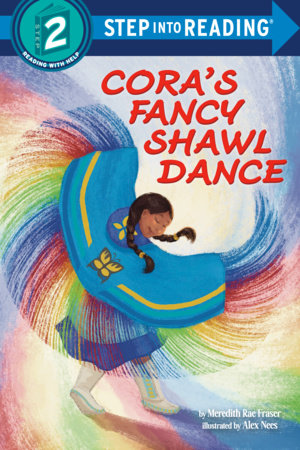 Cora's Fancy Shawl Dance Paperback by Meredith Rae Fraser; illustrated by Alex Nees