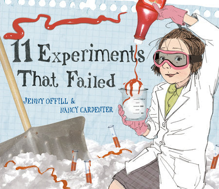 11 Experiments That Failed Paperback by Jenny Offill; illustrated by Nancy Carpenter