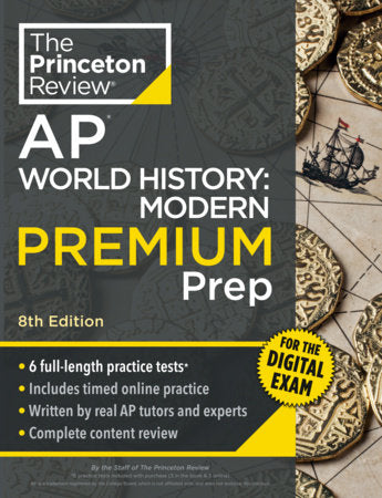 Princeton Review AP World History: Modern Premium Prep, 8th Edition Paperback by The Princeton Review