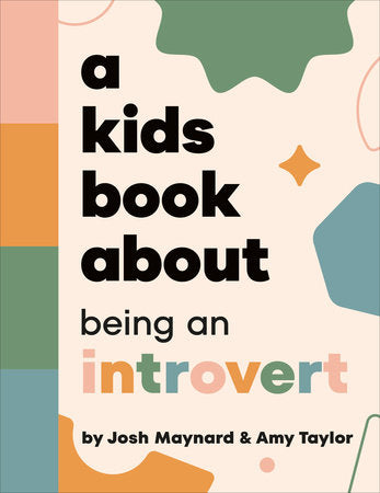 A Kids Book About Being an Introvert Hardcover by Amy Taylor & Josh Maynard