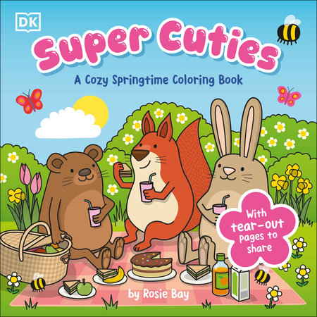 Super Cuties: A Cozy Springtime Coloring Book Paperback by Rosie Bay