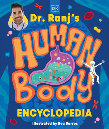 Dr Ranj's Human Body Encyclopedia Hardcover by Dr Ranj Singh