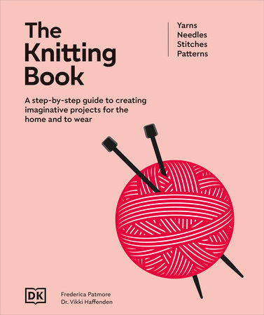 The Knitting Book Hardcover by Frederica Patmore and Vikki Haffenden