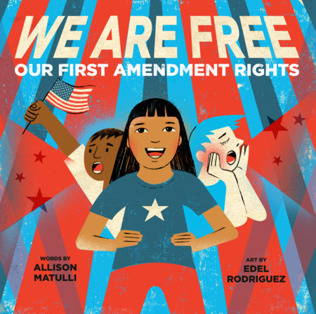 We Are Free Hardcover by Allison Matulli; illustrated by Edel Rodriguez