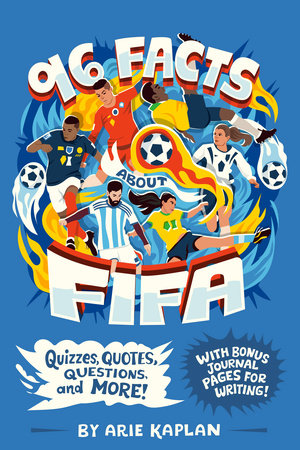 96 Facts About FIFA Paperback by Arie Kaplan; illustrated by Risa Rodil