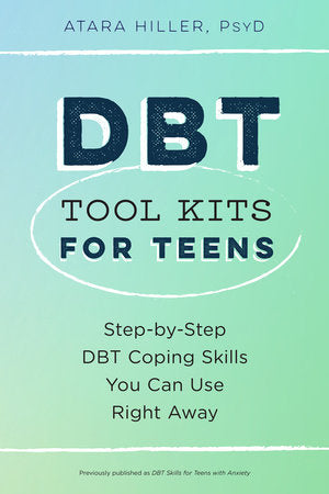 DBT Tool Kits for Teens Paperback by Atara Hiller, PsyD