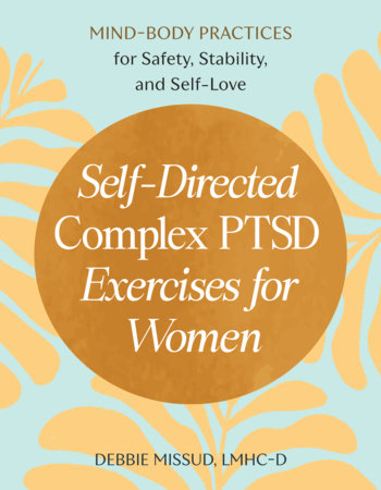 Self-Directed Complex PTSD Exercises for Women Paperback by Debbie Missud, LMHC-D