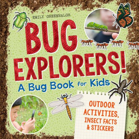 Bug Explorers! A Bug Book for Kids Paperback by Emily Greenhalgh; illustrated by Adam Howling