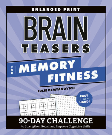 Brain Teasers for Memory Fitness Paperback by Julie Demyanovich