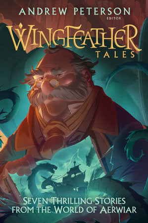 Wingfeather Tales Paperback by Edited by Andrew Peterson