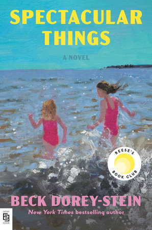 Spectacular Things: Reese's Book Club Paperback by Beck Dorey-Stein