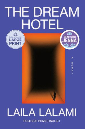 The Dream Hotel: A Read with Jenna Pick Paperback by Laila Lalami
