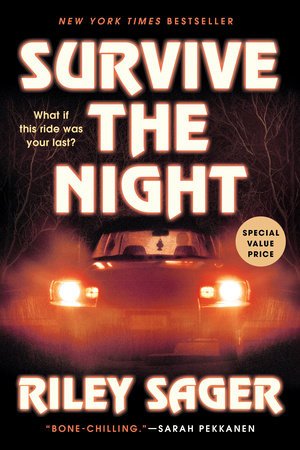 Survive the Night Paperback by Riley Sager