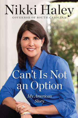 Can't Is Not an Option Paperback by Nikki Haley