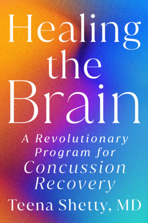 Healing the Brain Hardcover by Teena Shetty, MD