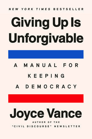 Giving Up Is Unforgivable Hardcover by Joyce Vance