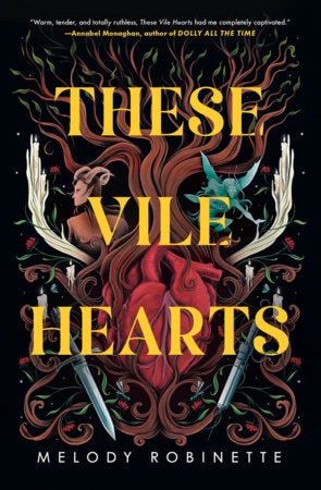 These Vile Hearts Hardcover by Melody Robinette