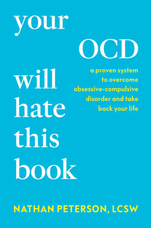 Your OCD Will Hate This Book Hardcover by Nathan Peterson, LCSW
