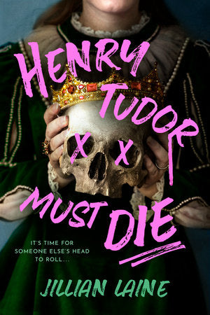 Henry Tudor Must Die Hardcover by Jillian Laine