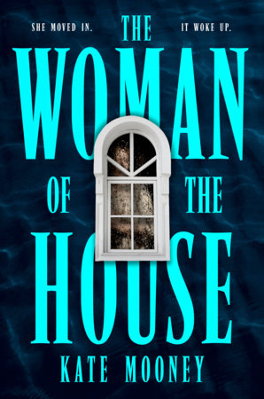 The Woman of the House Hardcover by Kate Mooney