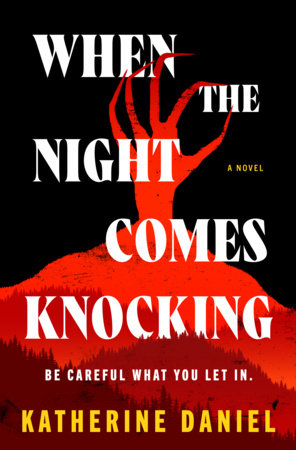 When the Night Comes Knocking Hardcover by Katherine Daniel