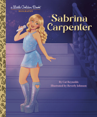 Sabrina Carpenter: A Little Golden Book Biography Hardcover by Cat Reynolds; illustrated by Beverly Johnson