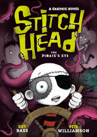 Stitch Head: The Pirate's Eye Hardcover by Guy Bass; illustrated by Pete Williamson