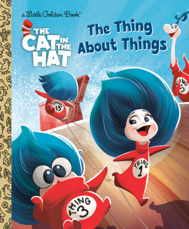 The Thing About Things (The Cat in the Hat Movie) Hardcover by Golden Books; illustrated by Golden Books