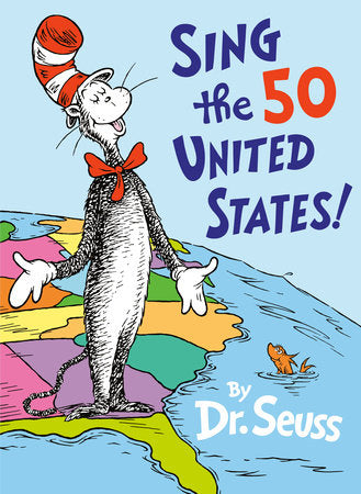 Sing the 50 United States! Hardcover by Dr. Seuss
