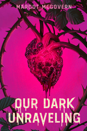 Our Dark Unraveling Hardcover by Margot McGovern