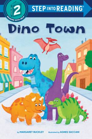 Dino Town Paperback by Margaret Buckley; illustrated by Agnes Saccini