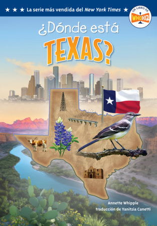 ¿Dónde está Texas? (Where Is Texas? Spanish Edition) Paperback by Annette Whipple; Illustrated by Ted Hammond; Translated by Yanitzia Canetti