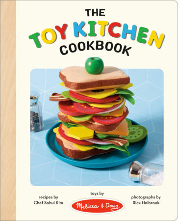 Melissa & Doug: The Toy Kitchen Cookbook Board Book by Sohui Kim; Photographs by Rick Holbrook
