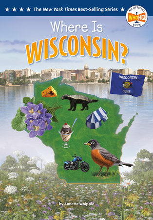 Where Is Wisconsin? Paperback by Annette Whipple, illustrated by Ted Hammond