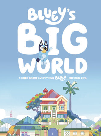 Bluey's Big World Hardcover by Penguin Young Readers Licenses