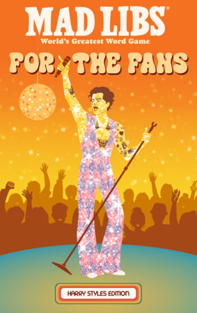 Mad Libs: For the Fans: Harry Styles Edition Paperback by Jennifer Fitterman