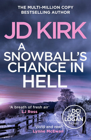 A Snowball's Chance in Hell Paperback by JD Kirk