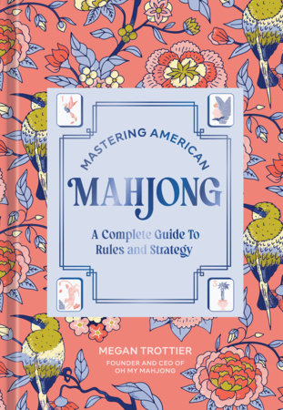 Mastering American Mahjong Hardcover by Megan Trottier