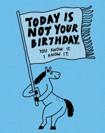 Humor Us Greeting Cards: Belated Birthday - Today Is Not Your Birthday (Pack of 6) Merchandise by Compendium
