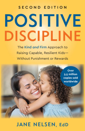 Positive Discipline, 2nd Edition Paperback by Jane Nelsen, Ed.D.