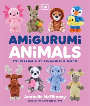 Amigurumi Animals Hardcover by Anabelle McElhaney