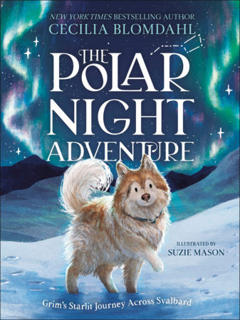The Polar Night Adventure Hardcover by Cecilia Blomdahl