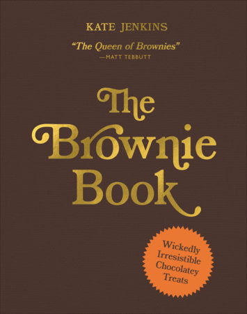 The Brownie Book Hardcover by Kate Jenkins of Gower Cottage Brownies