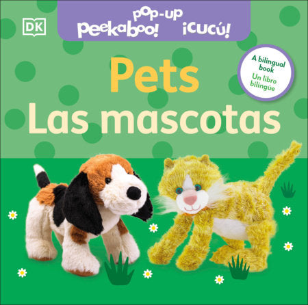 Bilingual Pop-Up Peekaboo! Pets / Las mascotas Board Book by DK
