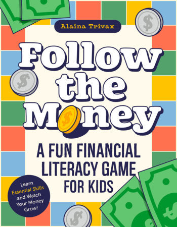 Follow the Money Paperback by Alaina Trivax