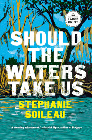 Should the Waters Take Us Paperback by Stephanie Soileau