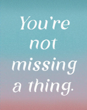 Love Muchly Greeting Cards: Get Well - You're not missing a thing. (Pack of 6) Merchandise by Compendium