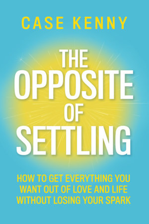 The Opposite of Settling Paperback by Case Kenny