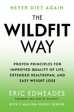 The Wildfit Way Paperback by Eric Edmeades