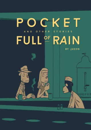 Pocket Full of Rain and Other Stories Expanded Edition Hardcover by Jason
